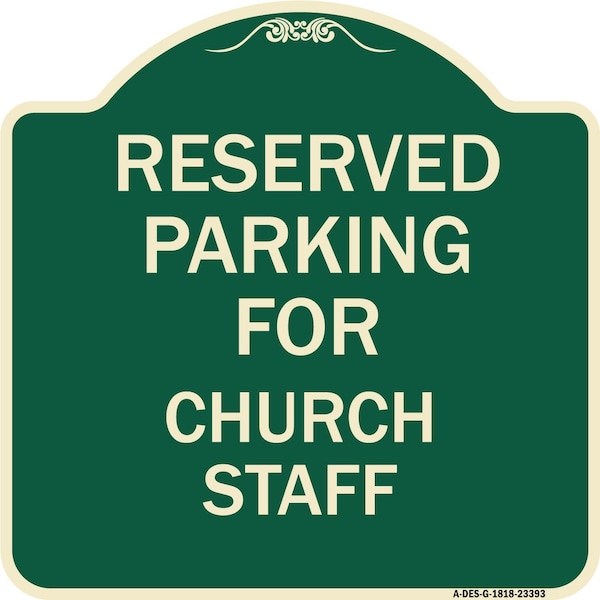Signmission Parking Reserved for Church Staff Heavy-Gauge Aluminum Architectural Sign, 18" x 18", G-1818-23393 A-DES-G-1818-23393 - main